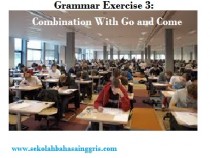 Grammar Exercise 3: Combination With Go and Come