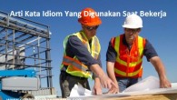 12 Arti Kata Idiom Yang Digunakan Saat Bekerja+Contoh Kalimatnya