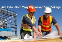12 Arti Kata Idiom Yang Digunakan Saat Bekerja+Contoh Kalimatnya