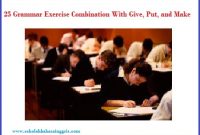 25 Grammar Exercise Combination With Give, Put, and Make