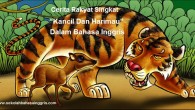 Cerita Rakyat Singkat: “Kancil Dan Harimau” Dalam Bahasa Inggris
