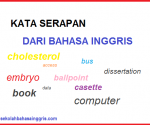 330 Kata Serapan dalam Bahasa Inggris Kedalam Bahasa Indonesia