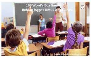100 Word’s Box Games Bahasa Inggris Untuk Anak-Anak