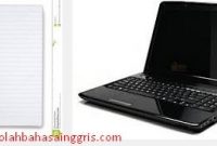 Pengertian Dan Contoh Explanation Text About Notebook dan Artinya