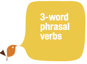 7 Three Word Phrasal Verb yang Sering digunakan dalam Bahasa Inggris serta Contoh Lengkap
