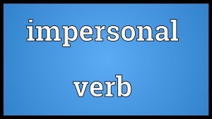 Pengertian dan Penjelasan Lengkap IMPERSONAL VERB dalam Bahasa Inggris beserta Contoh Lengkap