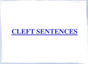 Pengertian, Jenis, Rumus Dan Contoh 'CLEFT SENTENCE' Dalam Kalimat Bahasa Inggris