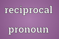 Pengertian, Penggunaan Dan Macam "Reciprocal Pronouns" Beserta Contoh Dalam Kalimat Bahasa Inggris Pengertian, Penggunaan Dan Macam "Reciprocal Pronouns" Beserta Contoh Dalam Kalimat Bahasa Inggris