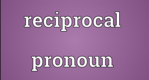 Pengertian, Penggunaan Dan Macam "Reciprocal Pronouns" Beserta Contoh Dalam Kalimat Bahasa Inggris