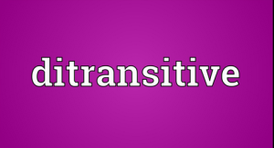 Pengertian, Rumus, Jenis "Ditransitive" Beserta Contoh Dalam Kalimat Bahasa Inggris