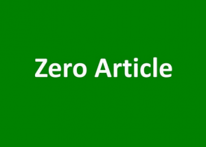 Pengertian, Macam Dan Contoh "Zero Article" Dalam Bahasa Inggris