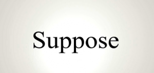 Kumpulan Penggunaan Kata "Suppose" Dalam Bahasa Inggris Beserta Contoh Kalimat